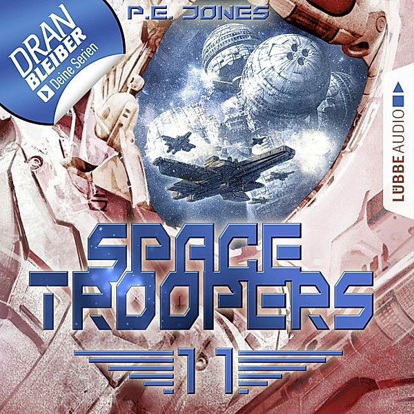 Space Troopers - 11 - Der Angriff, P. E. Jones