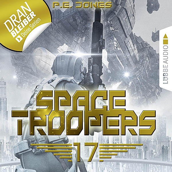 Space Troopers - 17 - Blutige Ernte, P. E. Jones