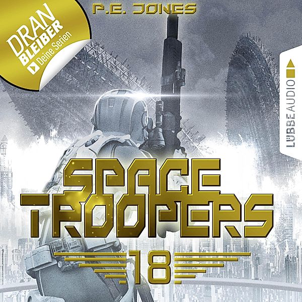 Space Troopers - 18 - In Ewigkeit, P. E. Jones
