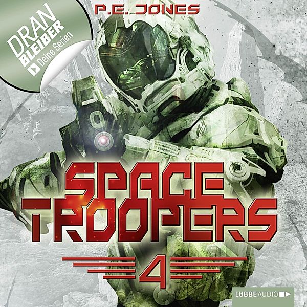 Space Troopers - 4 - Die Rückkehr, P. E. Jones
