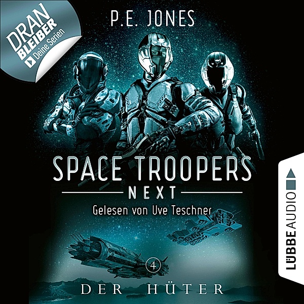 Space Troopers Next - 4 - Der Hüter, P. E. Jones
