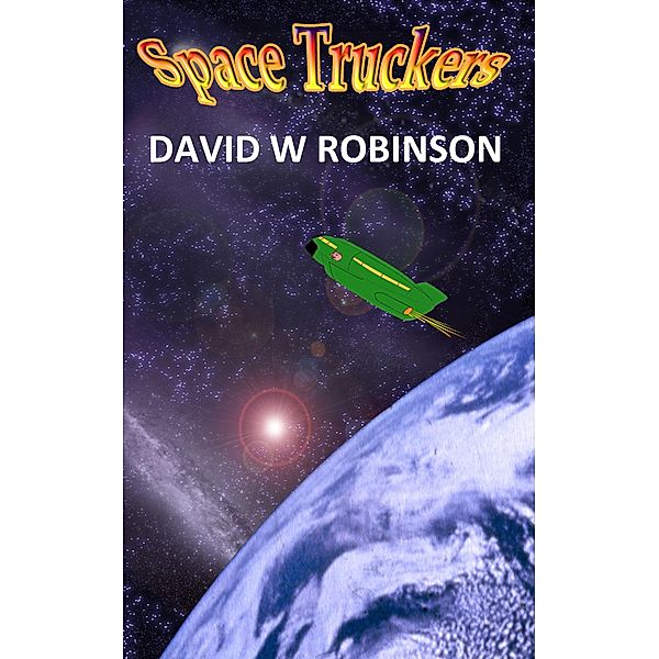 Space Truckers, Robert Devine, David Robinson