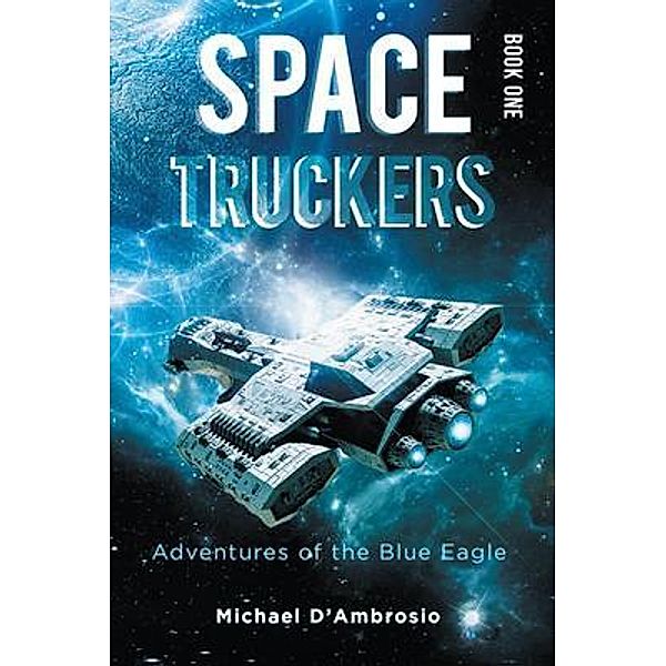 Space Truckers / Quantum Discovery, Michael D'Ambrosio