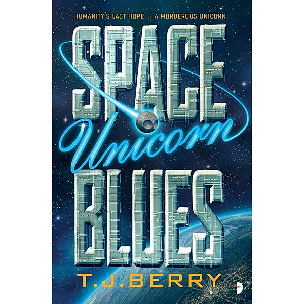 Space Unicorn Blues / The Reason Bd.1, Tj Berry