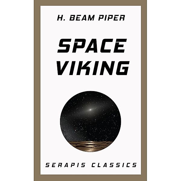 Space Viking (Serapis Classics), H. Beam Piper