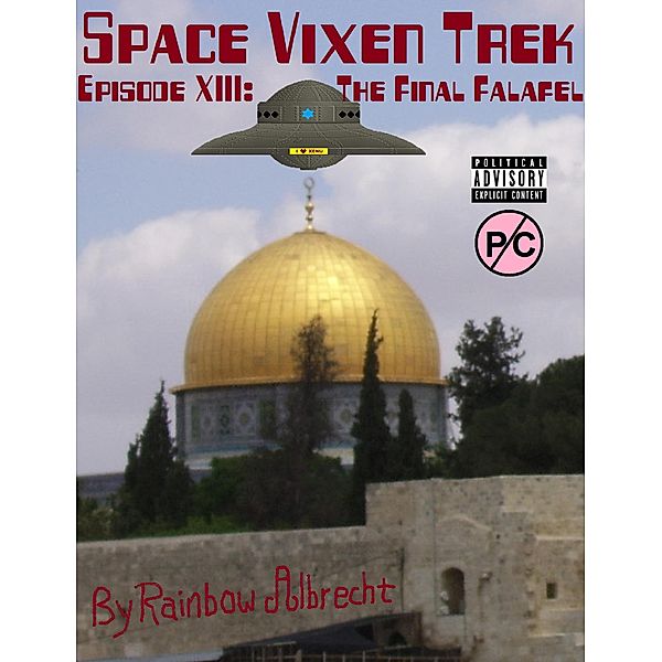 Space Vixen Trek Episode 13:  The Final Falafel / Space Vixen Trek, Rainbow Albrecht