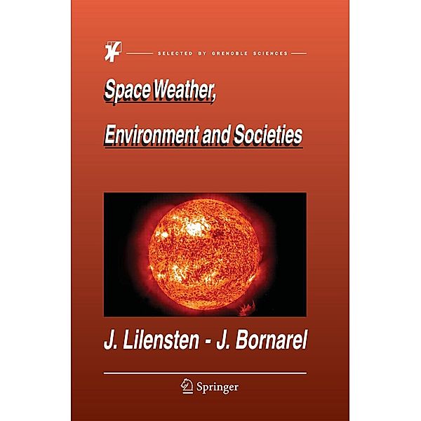 Space Weather, Environment and Societies, Jean Lilensten, Jean Bornarel