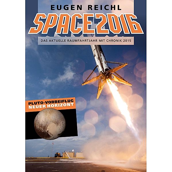 SPACE2016 / SPACE Raumfahrtjahrbücher, Eugen Reichl