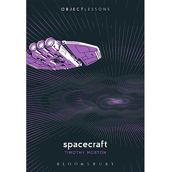 Spacecraft / Object Lessons, Timothy Morton