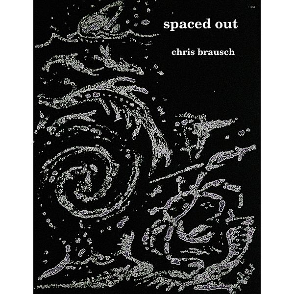 Spaced Out, Chris Brausch