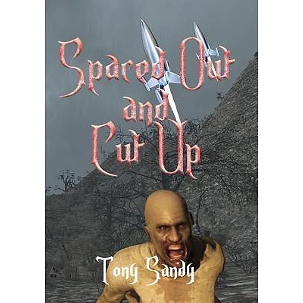 Spaced Out and Cut Up, Tony Sandy