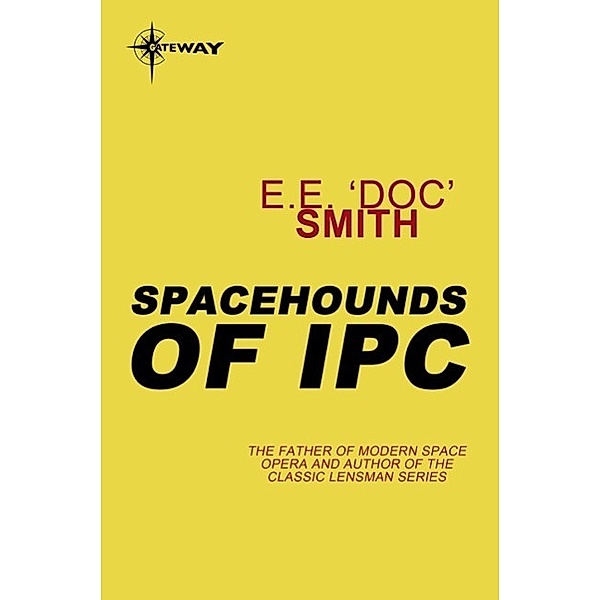 Spacehounds of IPC, E. E. 'Doc' Smith