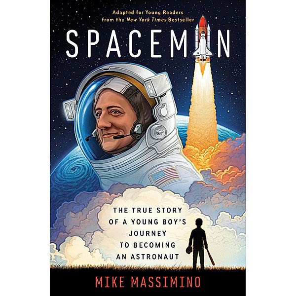 Spaceman (Adapted for Young Readers), Mike Massimino