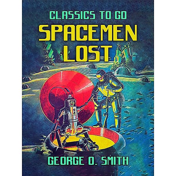 Spacemen Lost, George O. Smith