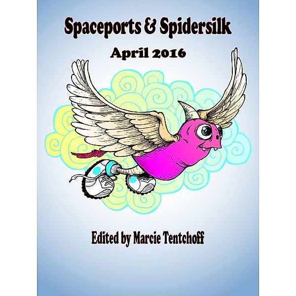 Spaceports & Spidersilk April 2016, Marcie Tentchoff