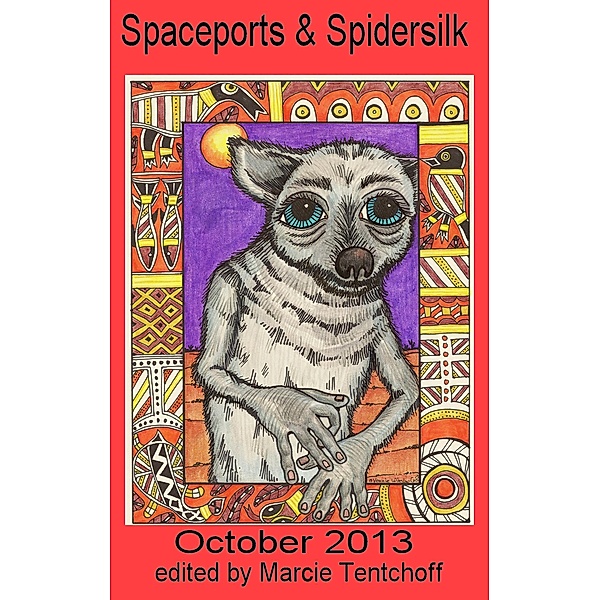 Spaceports & Spidersilk Oct. 2013, Marcie Tentchoff
