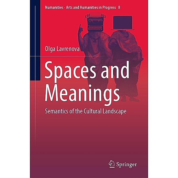 Spaces and Meanings / Numanities - Arts and Humanities in Progress Bd.8, Olga Lavrenova