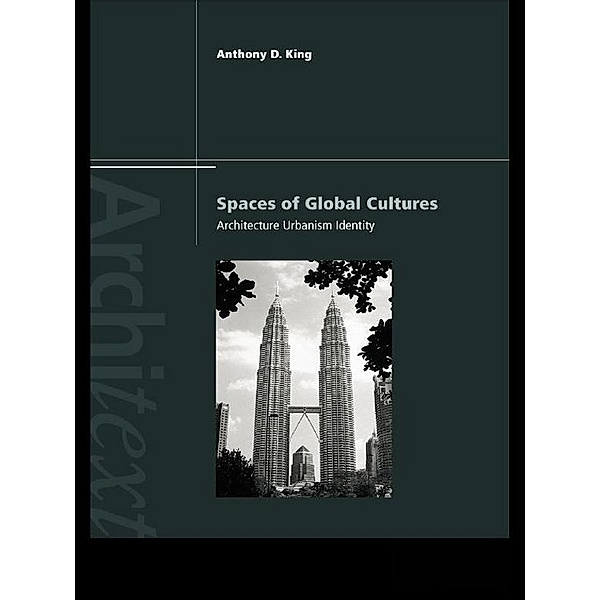 Spaces of Global Cultures, Anthony King