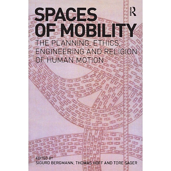 Spaces of Mobility, Sigurd Bergmann, Thomas A. Hoff, Tore Sager
