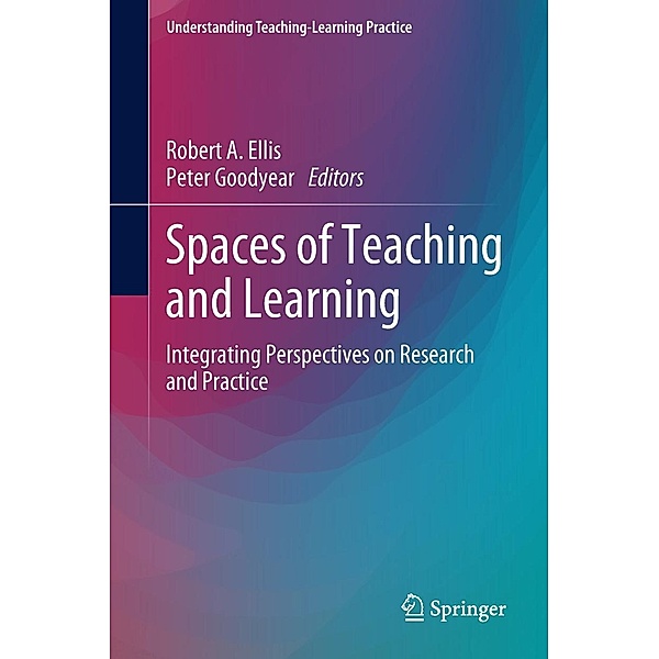 Spaces of Teaching and Learning / Understanding Teaching-Learning Practice