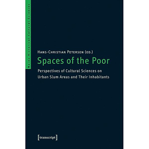 Spaces of the Poor / Mainzer Historische Kulturwissenschaften Bd.17