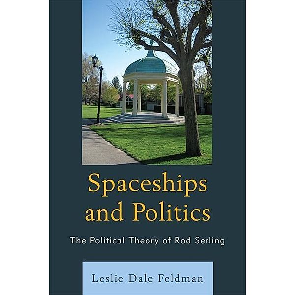 Spaceships and Politics, Leslie Dale Feldman