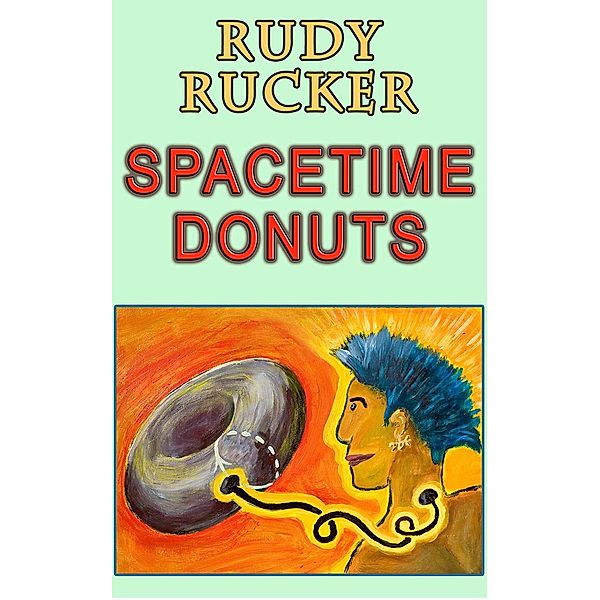 Spacetime Donuts, Rudy Rucker