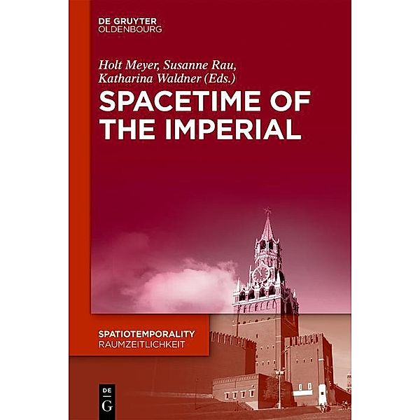 SpaceTime of the Imperial / SpatioTemporality / RaumZeitlichkeit Bd.1