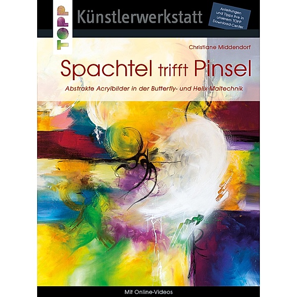 Spachtel trifft Pinsel, Christiane Middendorf
