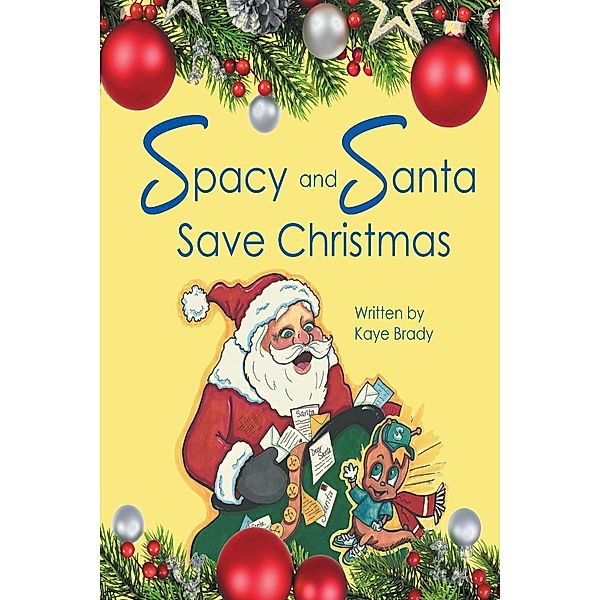 Spacy and Santa Save Christmas, Kaye Brady