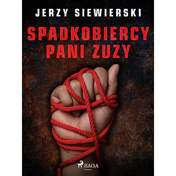 Spadkobiercy pani Zuzy, Jerzy Siewierski