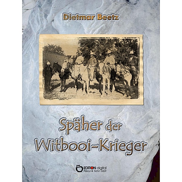 Späher der Witbooi-Krieger, Dietmar Beetz