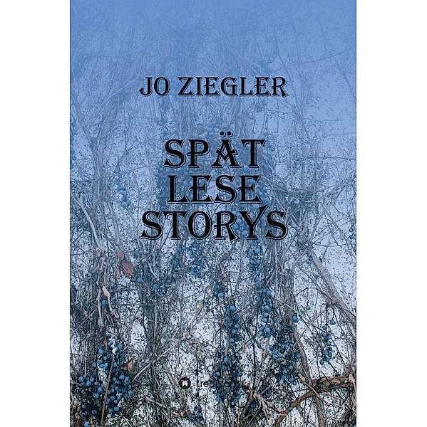SPÄT LESE STORYS, Jo Ziegler