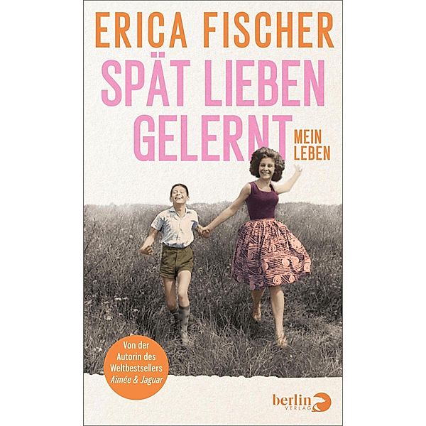 Spät lieben gelernt, Erica Fischer