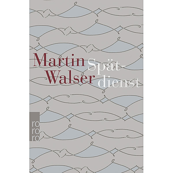 Spätdienst, Martin Walser