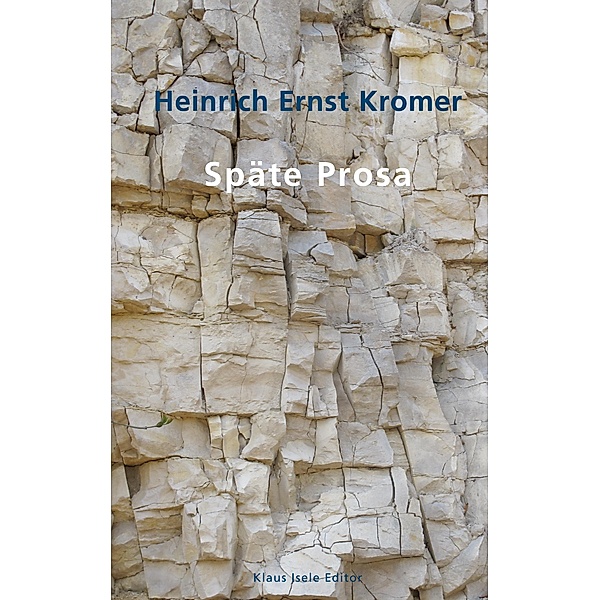 Späte Prosa, Heinrich Ernst Kromer