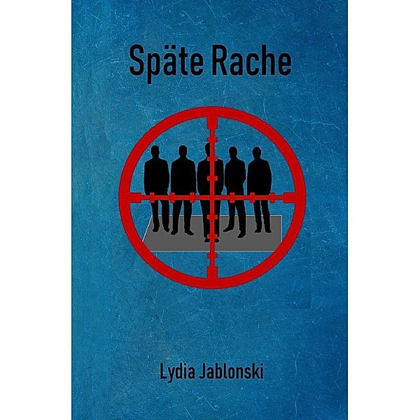 Späte Rache, Lydia Jablonski