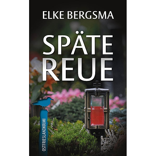 Späte Reue - Ostfrieslandkrimi, Elke Bergsma