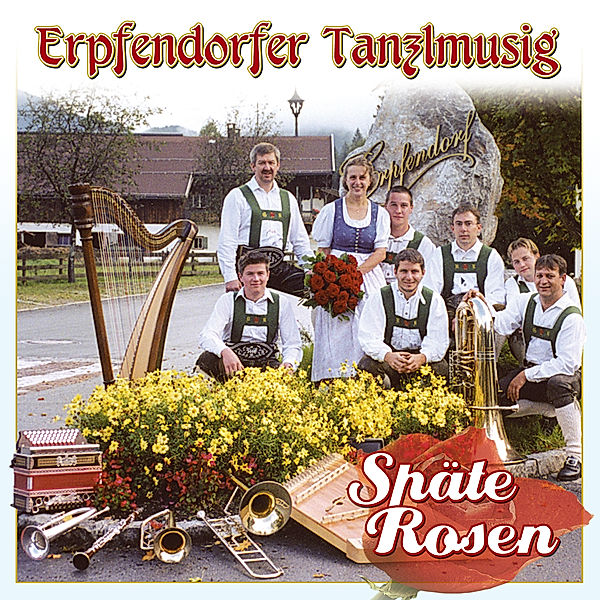 Späte Rosen, Erpfendorfer Tanzlmusig