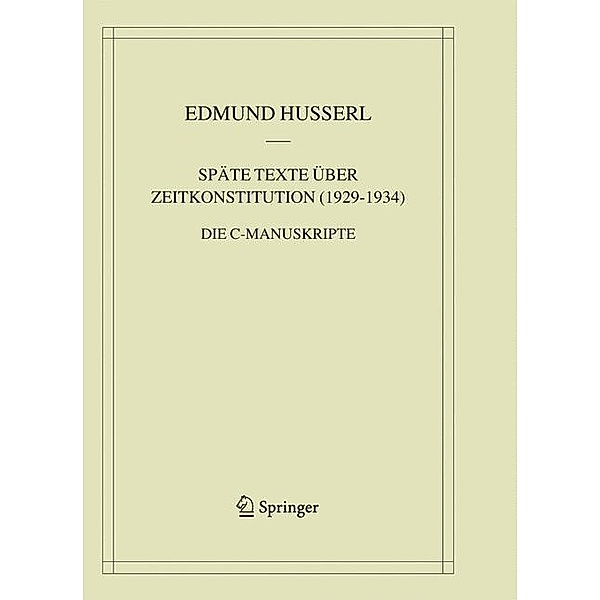 Späte Texte über Zeitkonstitution (1929-1934), Edmund Husserl