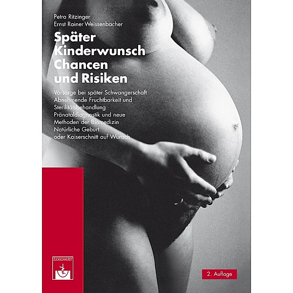 Später Kinderwunsch, Petra Ritzinger, Ernst Rainer Weissenbacher