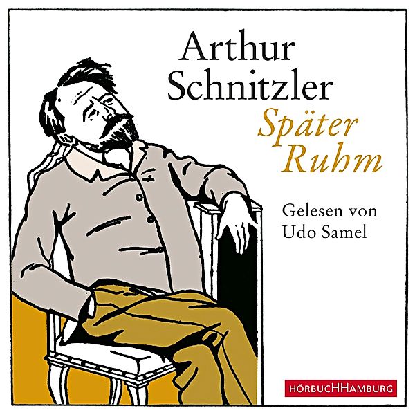 Später Ruhm,3 Audio-CD, Arthur Schnitzler