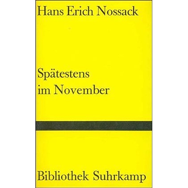 Spätestens im November, Hans Erich Nossack