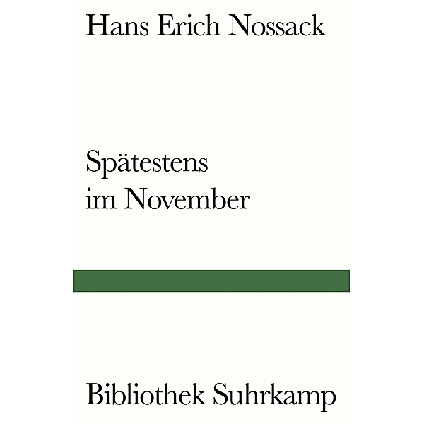 Spätestens im November, Hans Erich Nossack