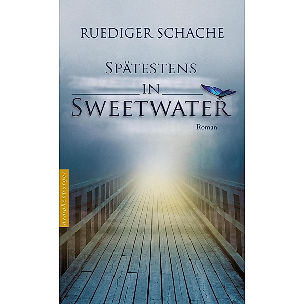 Spätestens in Sweetwater, Ruediger Schache