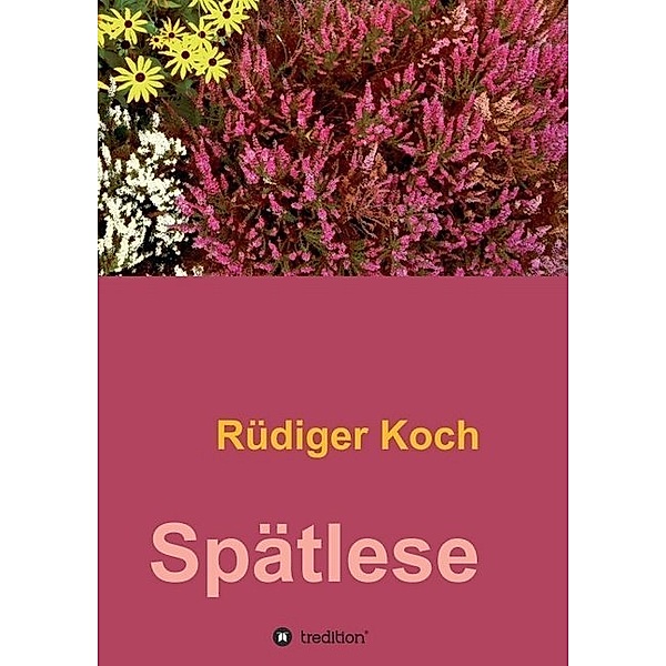 Spätlese, Rüdiger Koch