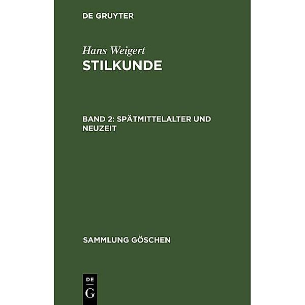 Spätmittelalter und Neuzeit / Sammlung Göschen Bd.781, Hans Weigert