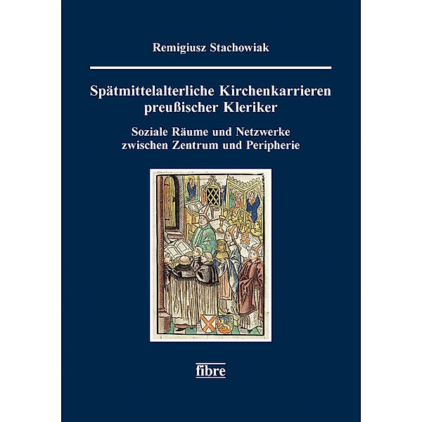 Spätmittelalterliche Kirchenkarrieren preußischer Kleriker, Remigiusz Stachowiak