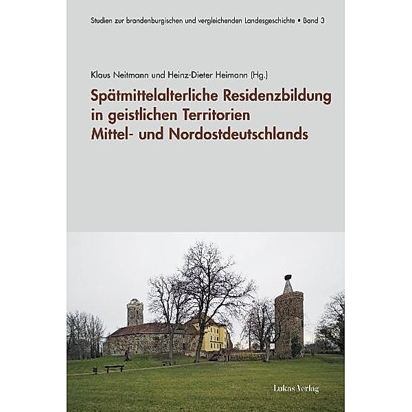 Spätmittelalterliche Residenzbildung in geistlichen Territorien Mittel- und Nordostdeutschlands