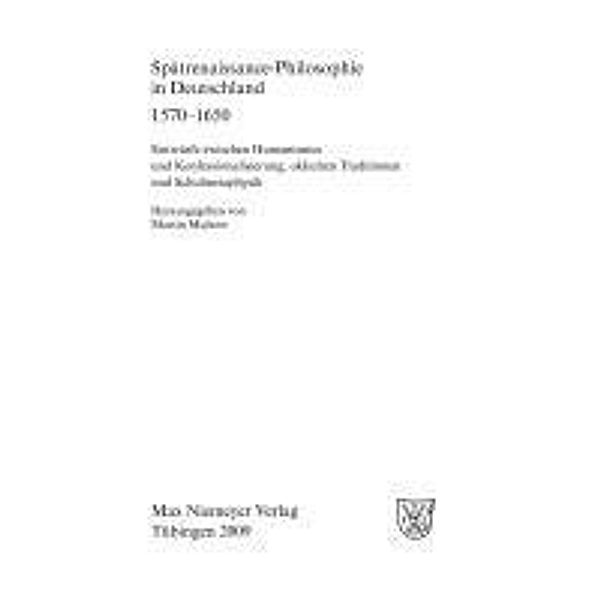 Spätrenaissance-Philosophie in Deutschland 1570-1650 / Frühe Neuzeit Bd.124
